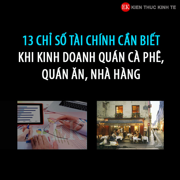 13 chỉ số cần biết khi kinh doanh Cafe – Nhà hàng – Quán ăn